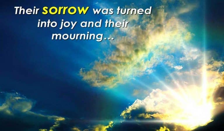 Our Present Sorrow Shall Be Turned to Joy